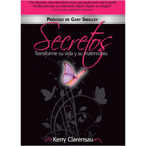 Secretos: Transforme Su Vida y Su Matrimonio
