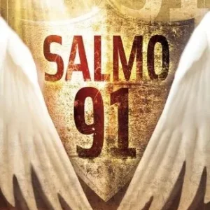 Salmo 91: Historias Verídicas Del Escudo Protector De Dios