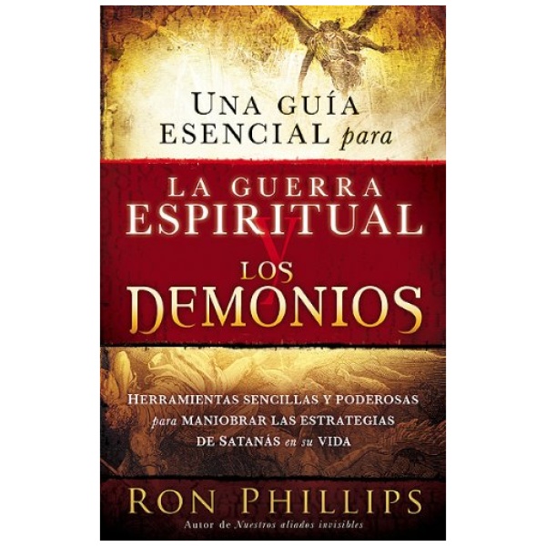 Una guía esencial para la guerra espiritual y los demonios