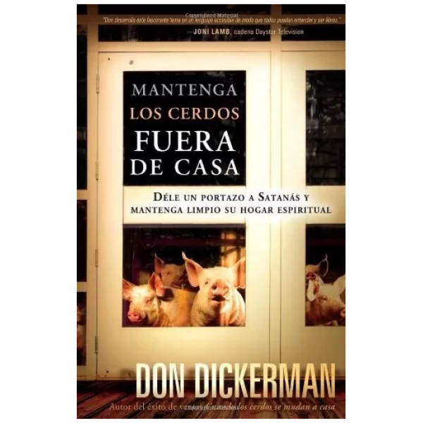 Mantenga Los Cerdos Fuera De Casa
