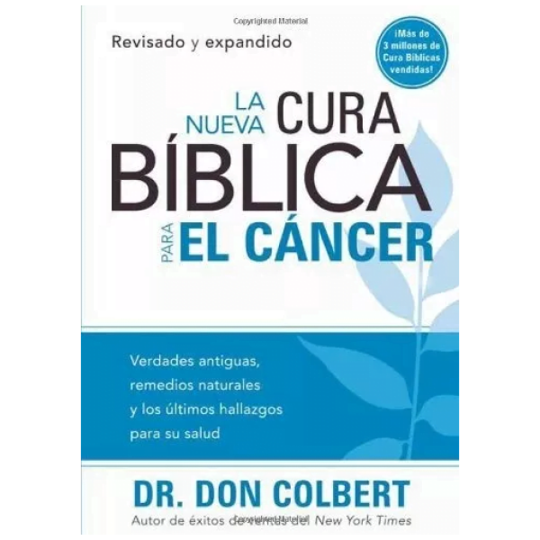La Nueva Cura Bíblica Para El Cáncer