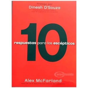 10 Respuestas Para los Escépticos