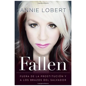 Fallen: Fuera De La Prostitución Y A Los Brazos Del Salvador