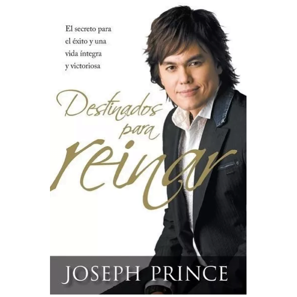 Destinados Para Reinar : El Secreto Para El Éxito...