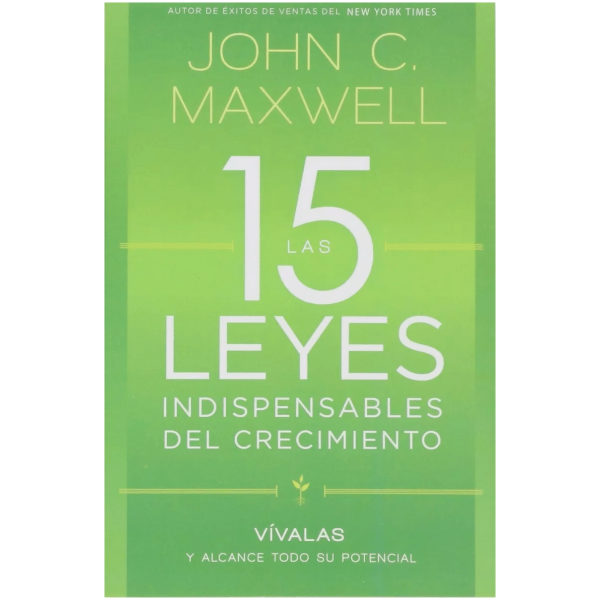 Las 15 Leyes Indispensables Del Crecimiento