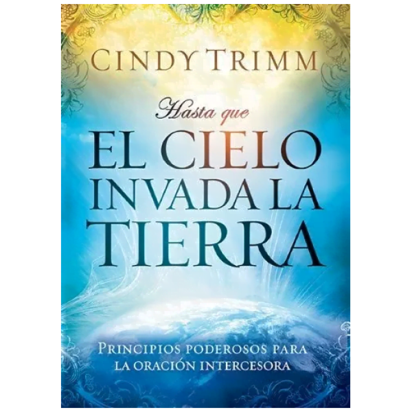 Hasta Que El Cielo Invada La Tierra