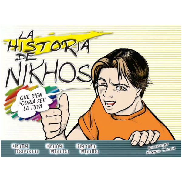 La Historia De Nikhos: Que Bien Podría Ser La Tuya