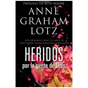 Heridos Por La Gente De Dios