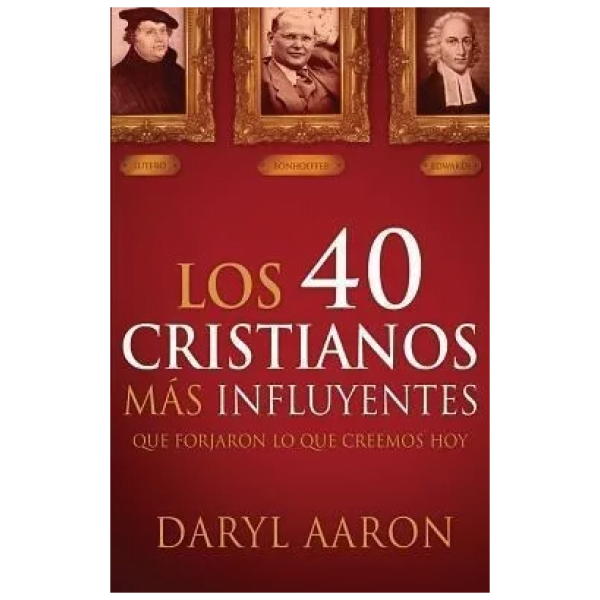 Los 40 Cristianos Más Influyentes