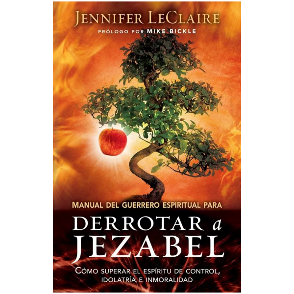 Manual Del Guerrero Espiritual Para Derrotar A Jezabel