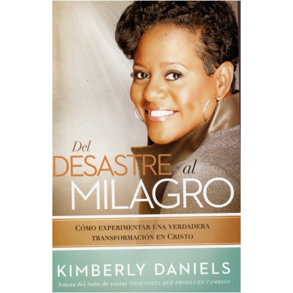 Del Desastre Al Milagro: Cómo Experimentar Una Verdadera Transformación en Cristo