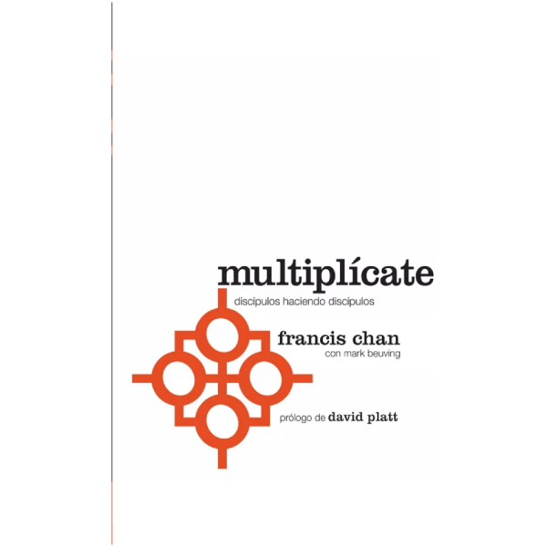 Multiplícate: Discípulos Haciendo Discípulos