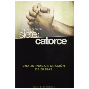 Segunda De Crónicas Siete: Una Jornada De Oración De 28 Días
