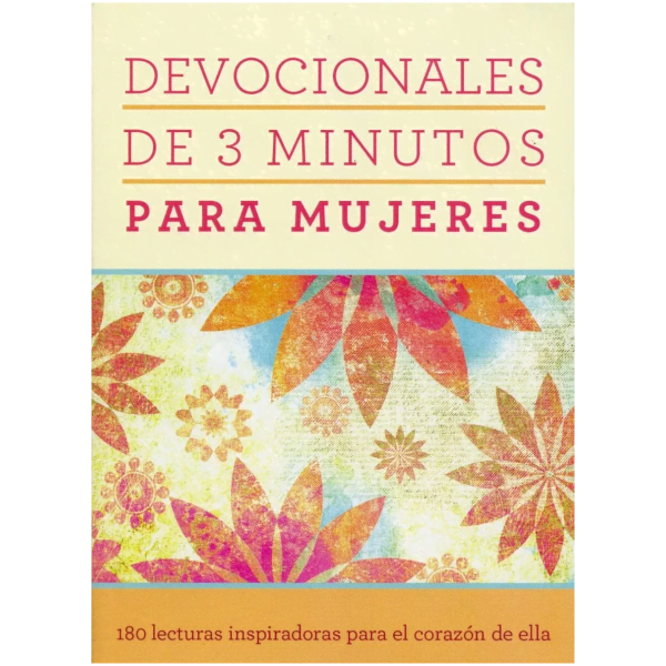 Devocionales De 3 Minutos Para Mujeres : 180 Lecturas...