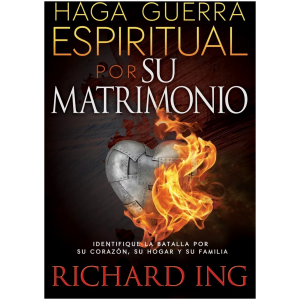 Haga Guerra Espiritual Por Su Matrimonio