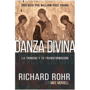 La Danza Divina: La Trinidad Y Tu Transformación