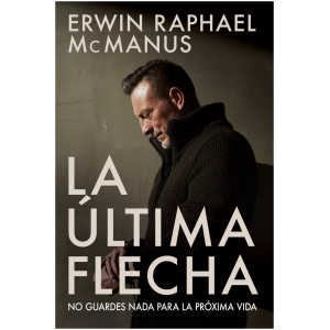 La Última Flecha: No Guardes Nada Para La Próxima Vida