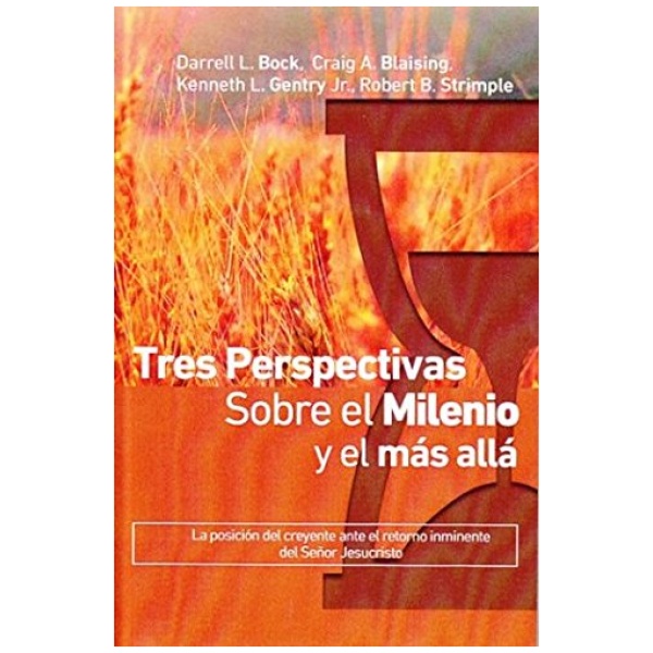 Tres Perspectivas Sobre el Milenio y el Más Allá