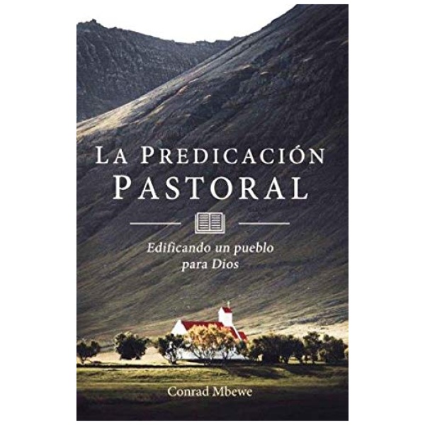 La Predicación Pastoral