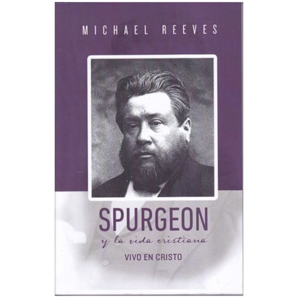 Spurgeon y la vida cristiana
