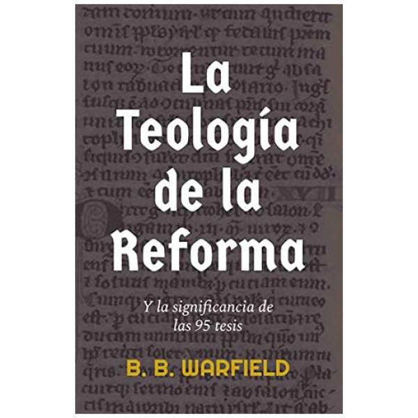 La Teología de la Reforma