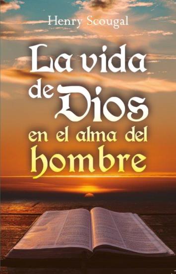 La Vida De Dios En El Alma Del Hombre
