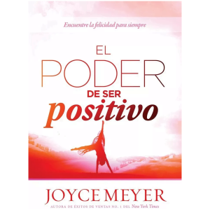 El Poder De Ser Positivo