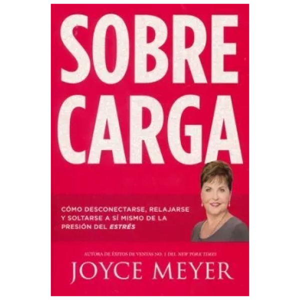 Sobrecarga: Cómo Desconectarse, Desenvolverse Y Liberarse