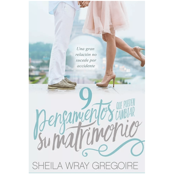 9 Pensamientos Que Pueden Cambiar Su Matrimonio