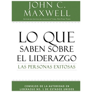 Lo que Saben Sobre el Liderazgo las Personas Exitosas