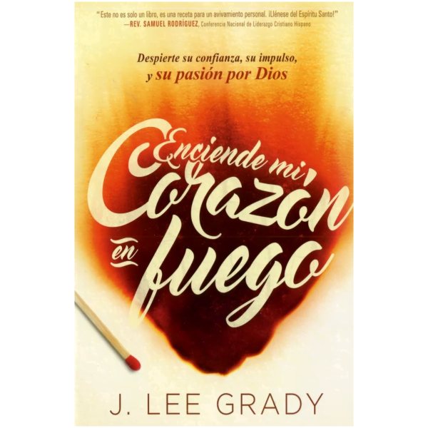 Enciende Mi Corazón En Fuego: Renueve Su Confianza