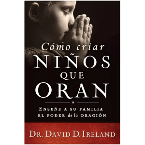 Cómo Criar Niños Que Oran