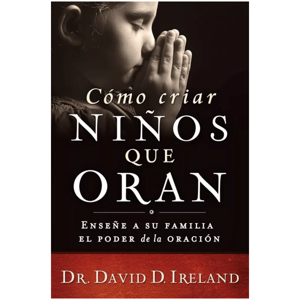Cómo Criar Niños Que Oran