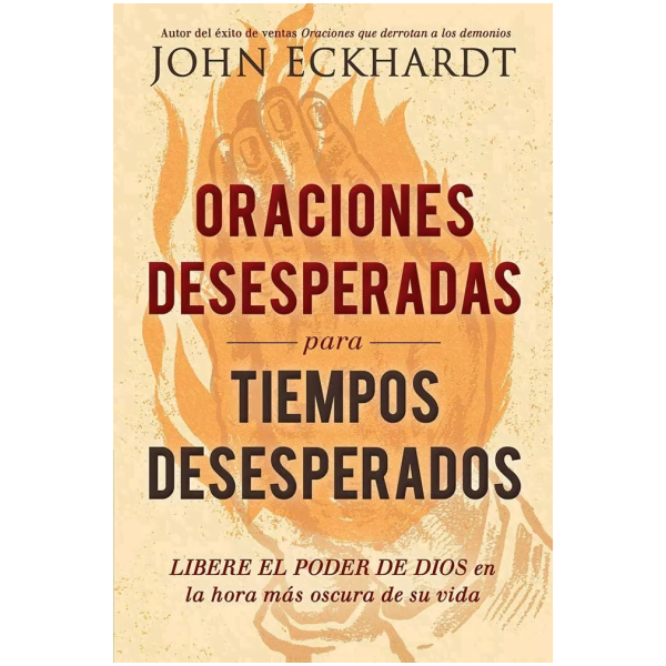 Oraciones Desesperadas Para Tiempos Desesperados