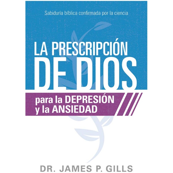 La prescripción de Dios para la depresión y la ansiedad