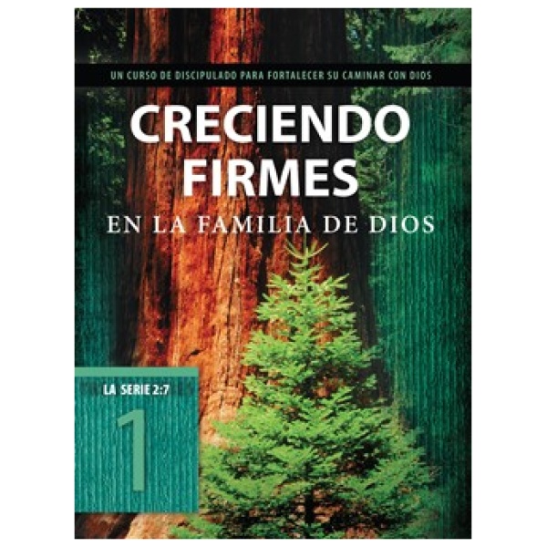 Creciendo firmes en la familia de Dios