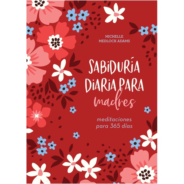 Sabiduría Diaria Para Madres
