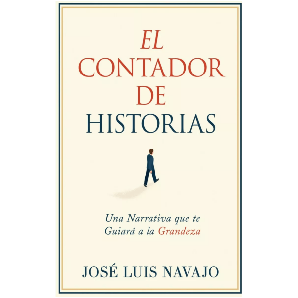 El Contador De Historias: Una Narrativa Que Te Guiará A La..