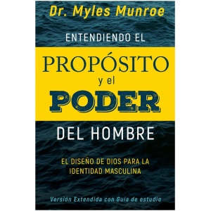 Entendiendo El Propósito Y El Poder del Hombre