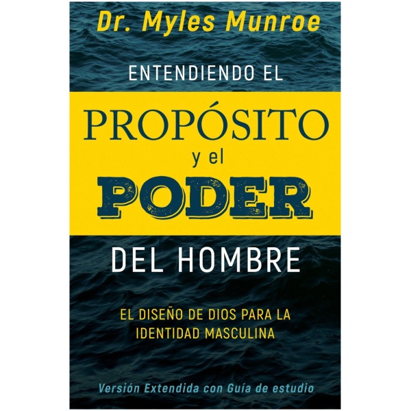 Entendiendo El Propósito Y El Poder del Hombre