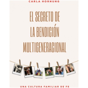 El secreto de la bendición multigeneracional