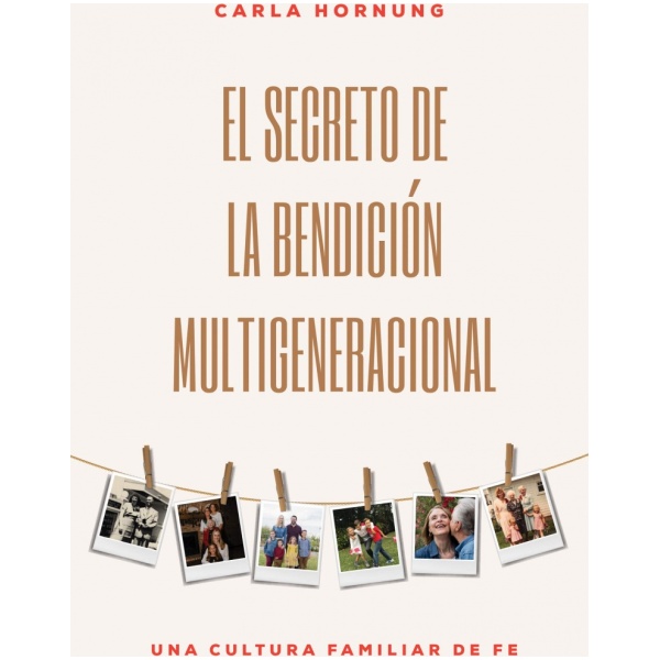 El secreto de la bendición multigeneracional