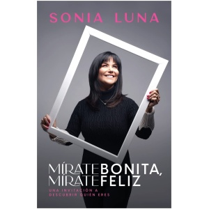 Mírate Bonita, Mírate Feliz