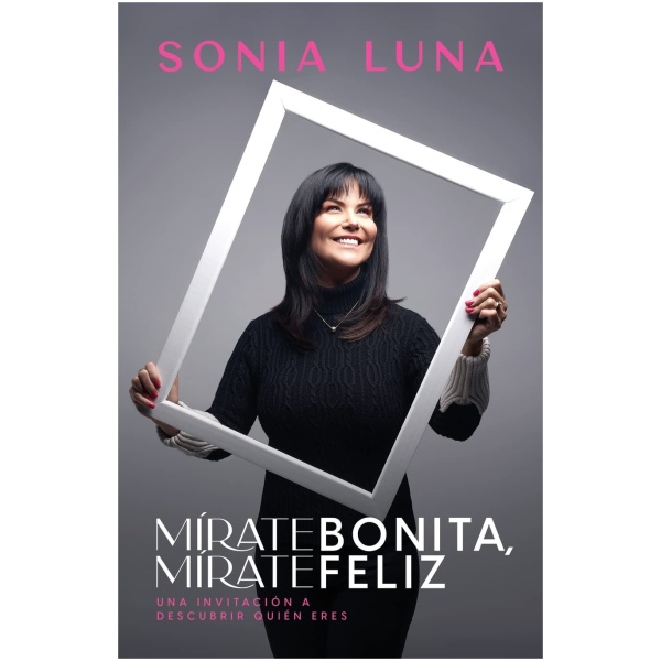 Mírate Bonita, Mírate Feliz