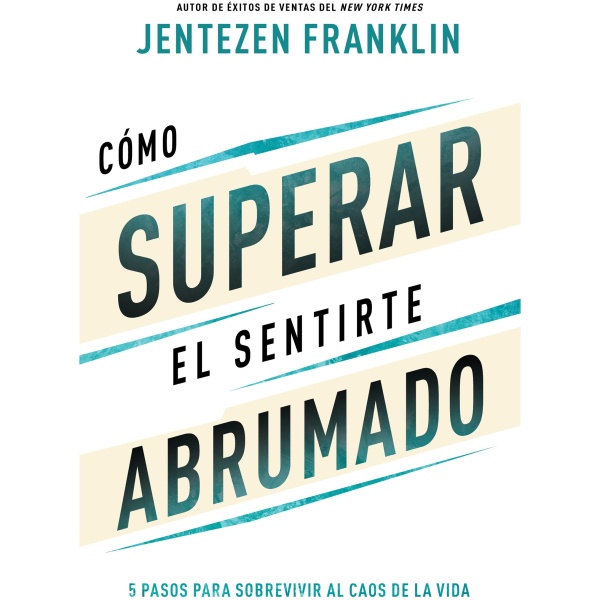 Como Superar El Sentirte Abrumado
