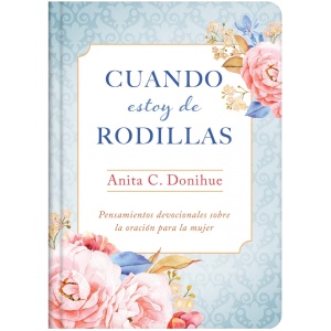 Cuando estoy de rodillas