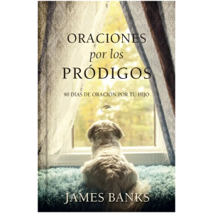 Oraciones Por Los Pródigos