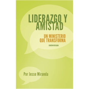 Liderazgo y Amistad: Un Ministerio Que Transforma