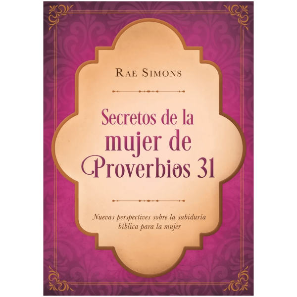 Secretos De La Mujer De Proverbios 31