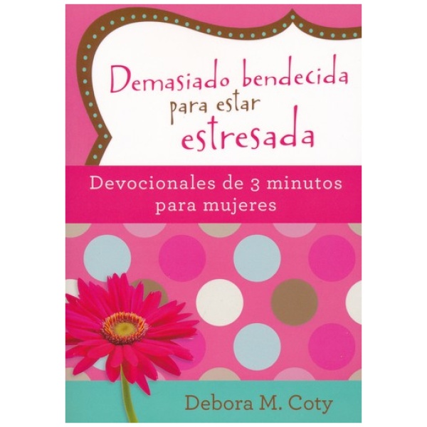 Demasiado bendecida para estar estresada